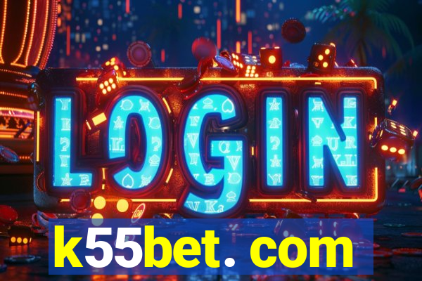 k55bet. com